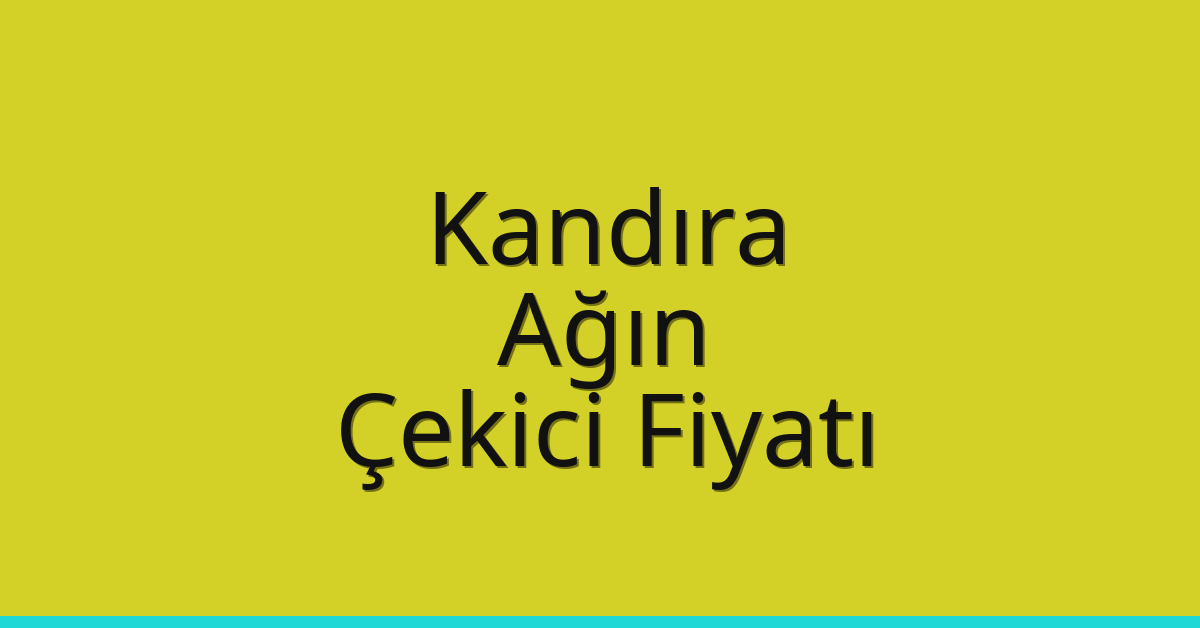 Kandıra Çekici Fiyatı – Ağın Oto Kurtarıcı Ücreti