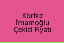 Körfez Çekici Fiyatı – İmamoğlu Oto Kurtarıcı Ücreti