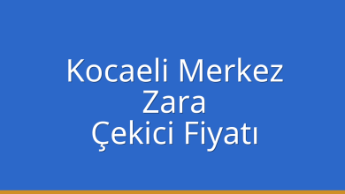 Kocaeli Merkez Çekici Fiyatı – Zara Oto Kurtarıcı Ücreti