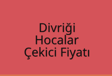 Divriği Çekici Fiyatı – Hocalar Oto Kurtarıcı Ücreti