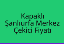 Kapaklı Çekici Fiyatı – Şanlıurfa Merkez Oto Kurtarıcı Ücreti
