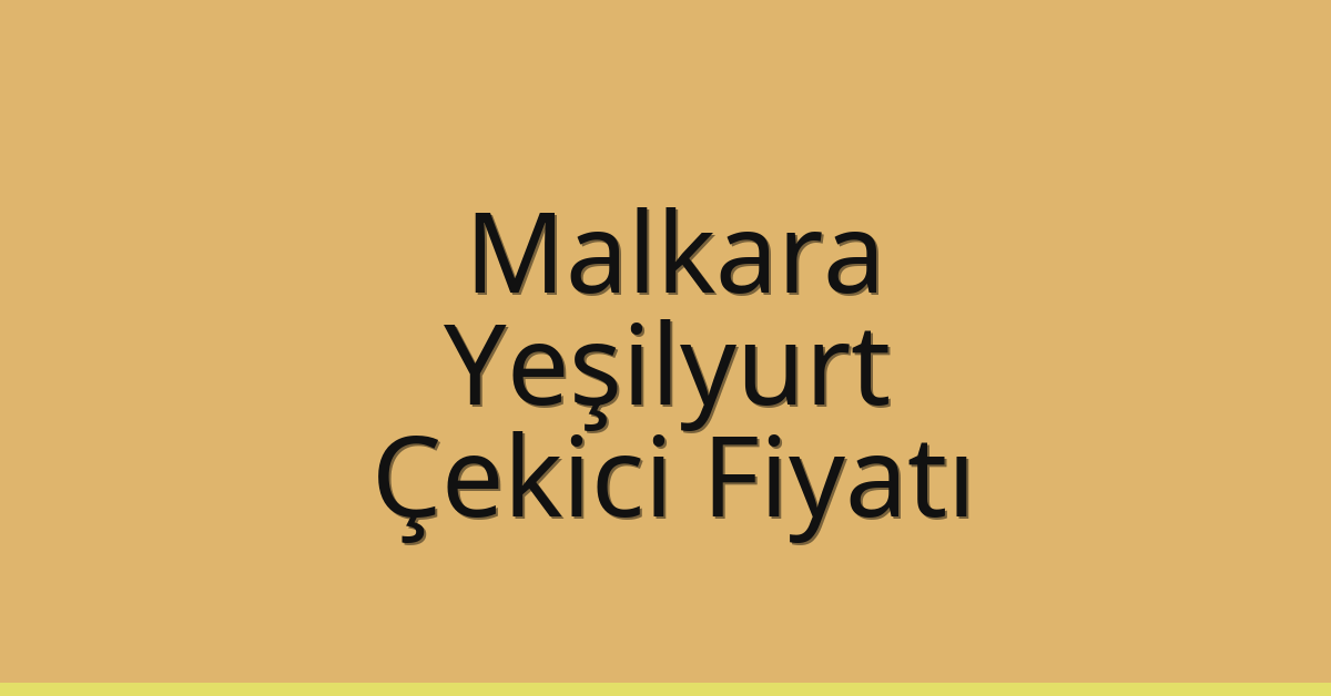 Malkara Çekici Fiyatı - Yeşilyurt Oto Kurtarıcı Ücreti Malkara Çekici Fiyatı – Yeşilyurt Oto Kurtarıcı Ücreti
