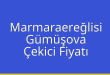 Marmaraereğlisi Çekici Fiyatı – Gümüşova Oto Kurtarıcı Ücreti