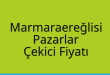 Marmaraereğlisi Çekici Fiyatı – Pazarlar Oto Kurtarıcı Ücreti
