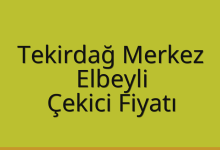 Tekirdağ Merkez Çekici Fiyatı – Elbeyli Oto Kurtarıcı Ücreti