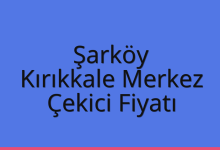 Şarköy Çekici Fiyatı – Kırıkkale Merkez Oto Kurtarıcı Ücreti