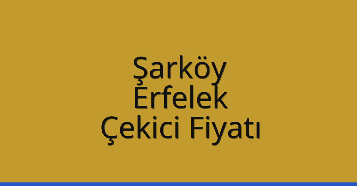 Şarköy Çekici Fiyatı - Erfelek Oto Kurtarıcı Ücreti Şarköy Çekici Fiyatı – Erfelek Oto Kurtarıcı Ücreti