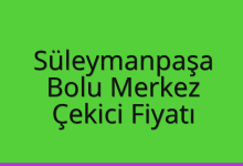 Süleymanpaşa Çekici Fiyatı – Bolu Merkez Oto Kurtarıcı Ücreti