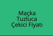 Maçka Çekici Fiyatı – Tuzluca Oto Kurtarıcı Ücreti