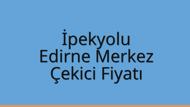 İpekyolu Çekici Fiyatı – Edirne Merkez Oto Kurtarıcı Ücreti