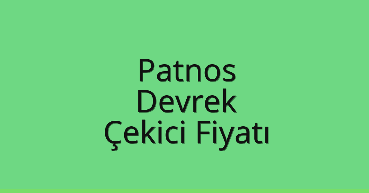 Patnos Çekici Fiyatı - Devrek Oto Kurtarıcı Ücreti Patnos Çekici Fiyatı – Devrek Oto Kurtarıcı Ücreti