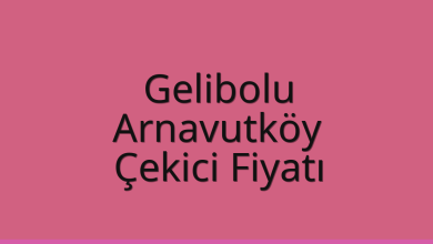 Gelibolu Çekici Fiyatı – Arnavutköy Oto Kurtarıcı Ücreti