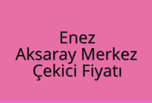 Enez Çekici Fiyatı – Aksaray Merkez Oto Kurtarıcı Ücreti