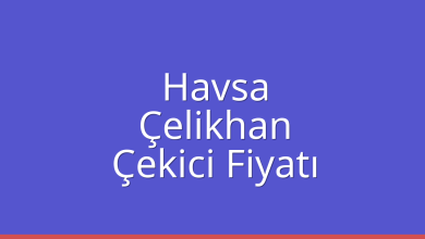 Havsa Çekici Fiyatı – Çelikhan Oto Kurtarıcı Ücreti