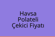 Havsa Çekici Fiyatı – Polateli Oto Kurtarıcı Ücreti