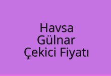 Havsa Çekici Fiyatı – Gülnar Oto Kurtarıcı Ücreti