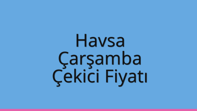 Havsa Çekici Fiyatı – Çarşamba Oto Kurtarıcı Ücreti