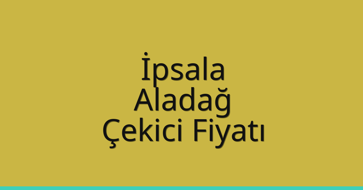 İpsala Çekici Fiyatı - Aladağ Oto Kurtarıcı Ücreti İpsala Çekici Fiyatı – Aladağ Oto Kurtarıcı Ücreti