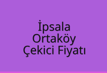 İpsala Çekici Fiyatı – Ortaköy Oto Kurtarıcı Ücreti