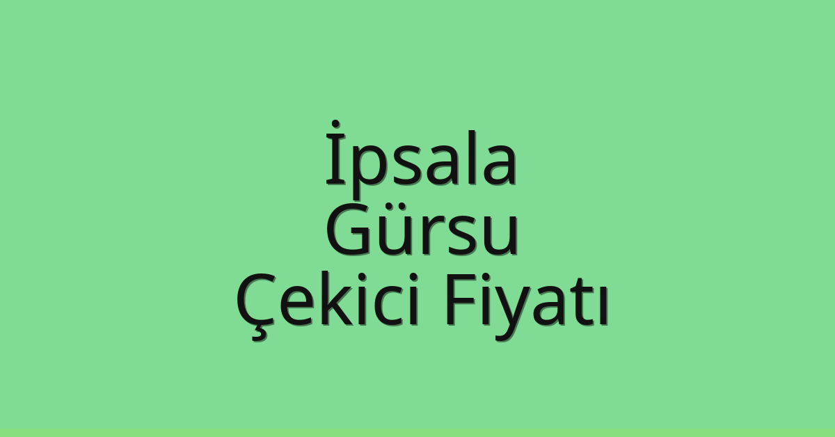 İpsala Çekici Fiyatı – Gürsu Oto Kurtarıcı Ücreti