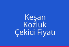 Keşan Çekici Fiyatı – Kozluk Oto Kurtarıcı Ücreti