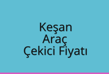 Keşan Çekici Fiyatı – Araç Oto Kurtarıcı Ücreti