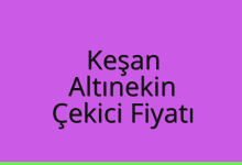 Keşan Çekici Fiyatı – Altınekin Oto Kurtarıcı Ücreti