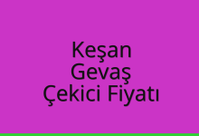 Keşan Çekici Fiyatı – Gevaş Oto Kurtarıcı Ücreti