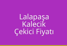 Lalapaşa Çekici Fiyatı – Kalecik Oto Kurtarıcı Ücreti