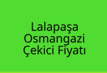 Lalapaşa Çekici Fiyatı – Osmangazi Oto Kurtarıcı Ücreti