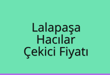 Lalapaşa Çekici Fiyatı – Hacılar Oto Kurtarıcı Ücreti