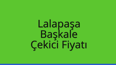 Lalapaşa Çekici Fiyatı – Başkale Oto Kurtarıcı Ücreti