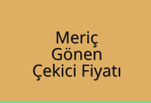 Meriç Çekici Fiyatı – Gönen Oto Kurtarıcı Ücreti