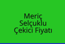 Meriç Çekici Fiyatı – Selçuklu Oto Kurtarıcı Ücreti