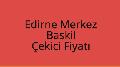 Edirne Merkez Çekici Fiyatı - Baskil Oto Kurtarıcı Ücreti Edirne Merkez Çekici Fiyatı – Baskil Oto Kurtarıcı Ücreti