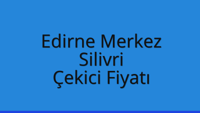 Edirne Merkez Çekici Fiyatı - Silivri Oto Kurtarıcı Ücreti Edirne Merkez Çekici Fiyatı – Silivri Oto Kurtarıcı Ücreti