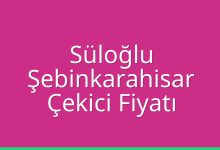 Süloğlu Çekici Fiyatı – Şebinkarahisar Oto Kurtarıcı Ücreti