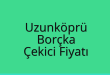 Uzunköprü Çekici Fiyatı – Borçka Oto Kurtarıcı Ücreti