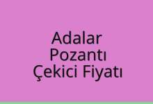 Adalar Çekici Fiyatı – Pozantı Oto Kurtarıcı Ücreti