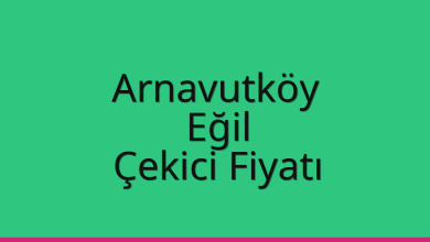 Arnavutköy Çekici Fiyatı – Eğil Oto Kurtarıcı Ücreti