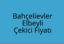 Bahçelievler Çekici Fiyatı – Elbeyli Oto Kurtarıcı Ücreti