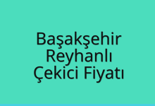 Başakşehir Çekici Fiyatı – Reyhanlı Oto Kurtarıcı Ücreti