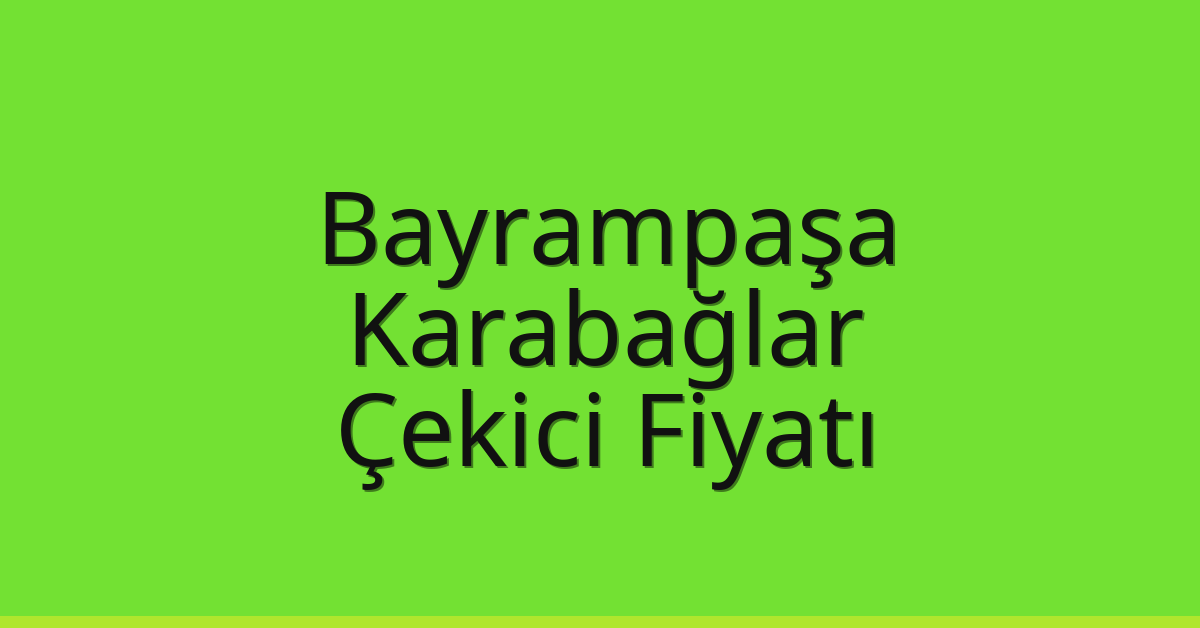 Bayrampaşa Çekici Fiyatı - Karabağlar Oto Kurtarıcı Ücreti Bayrampaşa Çekici Fiyatı – Karabağlar Oto Kurtarıcı Ücreti