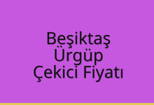 Beşiktaş Çekici Fiyatı – Ürgüp Oto Kurtarıcı Ücreti