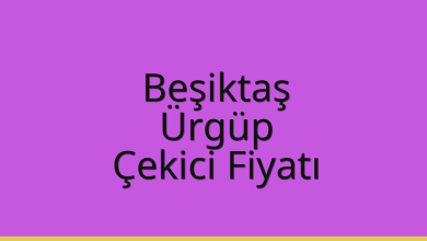 Beşiktaş Çekici Fiyatı – Ürgüp Oto Kurtarıcı Ücreti