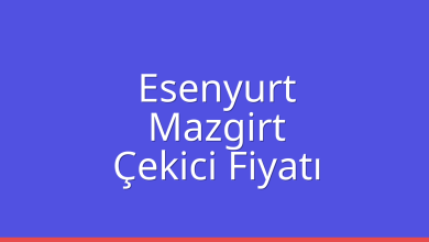 Esenyurt Çekici Fiyatı – Mazgirt Oto Kurtarıcı Ücreti