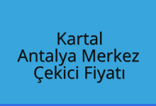 Kartal Çekici Fiyatı – Antalya Merkez Oto Kurtarıcı Ücreti