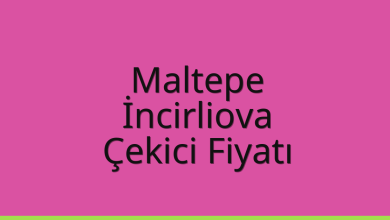 Maltepe Çekici Fiyatı – İncirliova Oto Kurtarıcı Ücreti