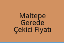 Maltepe Çekici Fiyatı – Gerede Oto Kurtarıcı Ücreti