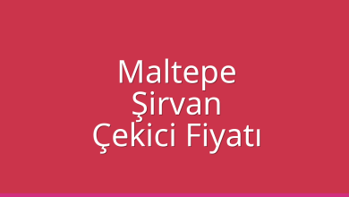 Maltepe Çekici Fiyatı – Şirvan Oto Kurtarıcı Ücreti